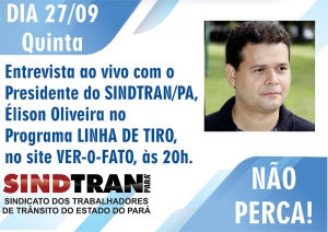 ENTREVISTA AO VIVO COM O PRESIDENTE DO SINDTRAN/PA DIA 27/09