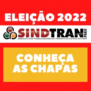 ELEIÇÃO SINDTRAN-PA 2022